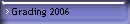 Grading 2006